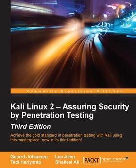 Johansen / Allen / Heriyanto |  Kali Linux 2 – Assuring Security by Penetration Testing | eBook | Sack Fachmedien