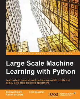 Sjardin / Boschetti / Massaron |  Large Scale Machine Learning with Python | eBook | Sack Fachmedien