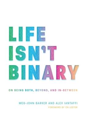 Iantaffi / Barker |  Life Isn't Binary | Buch |  Sack Fachmedien