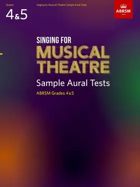 ABRSM |  Singing for Musical Theatre Sample Aural Tests, ABRSM Grades 4 & 5, from 2020 | Buch |  Sack Fachmedien