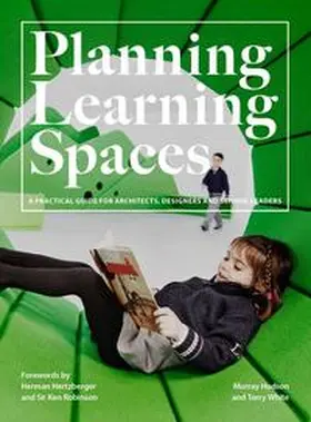 Hudson / White |  Planning Learning Spaces | Buch |  Sack Fachmedien