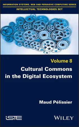 Pelissier |  Cultural Commons in the Digital Ecosystem | Buch |  Sack Fachmedien