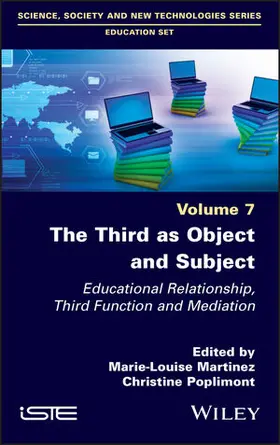 Martinez / Poplimont |  The Third as Object and Subject: Educational Relationship, Third Function and Mediation | Buch |  Sack Fachmedien