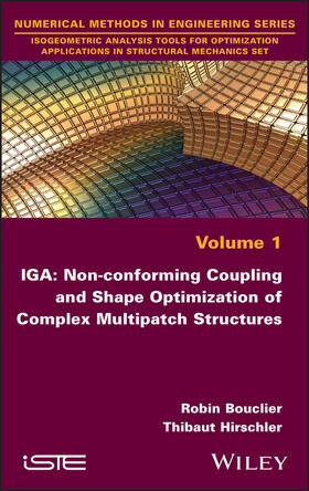 Bouclier / Hirschler |  Iga: Non-Conforming Coupling and Shape Optimization of Complex Multipatch Structures, Volume 1 | Buch |  Sack Fachmedien