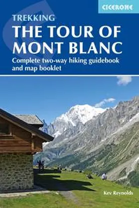 Reynolds |  The Tour of Mont Blanc: Complete Two-Way Trekking Guide | Buch |  Sack Fachmedien