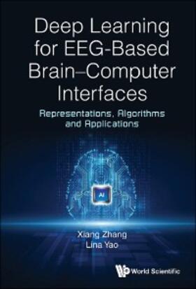 Zhang / Yao |  DEEP LEARNING FOR EEG-BASED BRAIN-COMPUTER INTERFACES | eBook | Sack Fachmedien