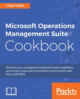 Odika |  Microsoft Operations Management Suite Cookbook | eBook | Sack Fachmedien