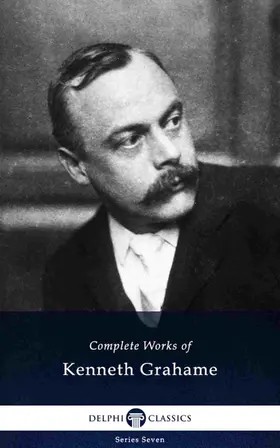 Grahame |  Delphi Complete Works of Kenneth Grahame (Illustrated) | eBook | Sack Fachmedien