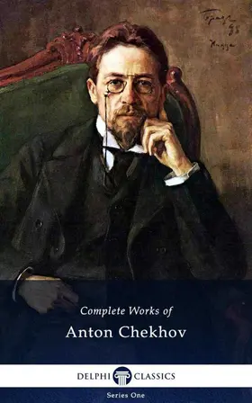 Chekhov |  Delphi Complete Works of Anton Chekhov (Illustrated) | eBook | Sack Fachmedien