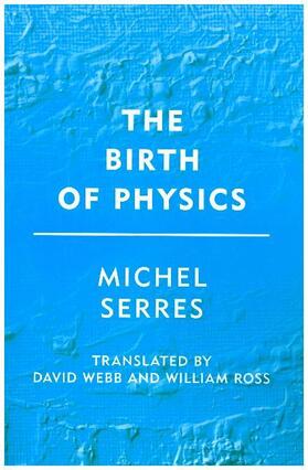Serres |  The Birth of Physics | Buch |  Sack Fachmedien