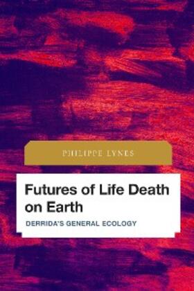 Lynes |  Futures of Life Death on Earth | eBook | Sack Fachmedien