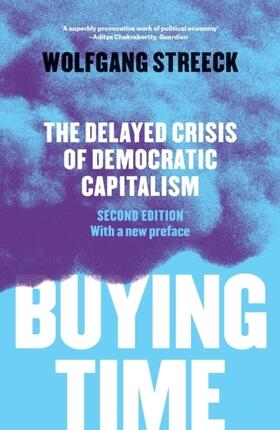 Streeck |  Buying Time: The Delayed Crisis of Democratic Capitalism | Buch |  Sack Fachmedien