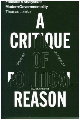 Lemke |  Foucault's Analysis of Modern Governmentality: A Critique of Political Reason | Buch |  Sack Fachmedien