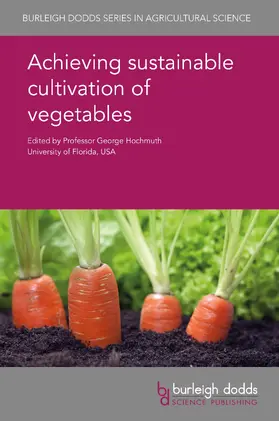 Hochmuth |  Achieving sustainable cultivation of vegetables | Buch |  Sack Fachmedien