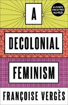 Vergès |  A Decolonial Feminism | eBook | Sack Fachmedien