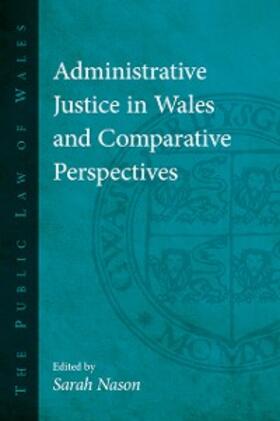 Nason |  Administrative Justice in Wales and Comparative Perspectives | eBook | Sack Fachmedien