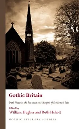 Hughes / Heholt |  Gothic Britain | eBook | Sack Fachmedien