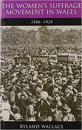 Wallace |  The Women's Suffrage Movement in Wales, 1866-1928 | eBook | Sack Fachmedien