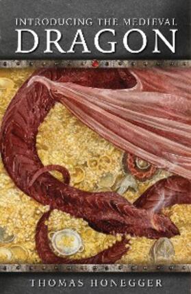 Honegger |  Introducing the Medieval Dragon | eBook | Sack Fachmedien