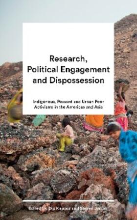 Kapoor / Jordan |  Research, Political Engagement and Dispossession | eBook | Sack Fachmedien