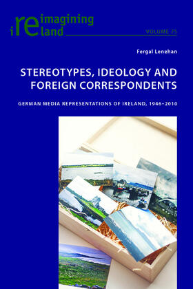 Lenehan |  Stereotypes, Ideology and Foreign Correspondents | eBook | Sack Fachmedien