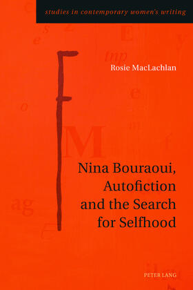 MacLachlan |  Nina Bouraoui, Autofiction and the Search for Selfhood | eBook | Sack Fachmedien