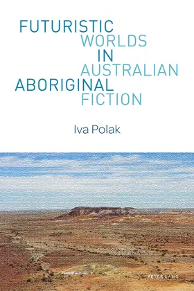 Polak |  Futuristic Worlds in Australian Aboriginal Fiction | eBook | Sack Fachmedien