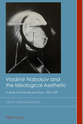 Dematagoda |  Vladimir Nabokov and the Ideological Aesthetic | eBook | Sack Fachmedien