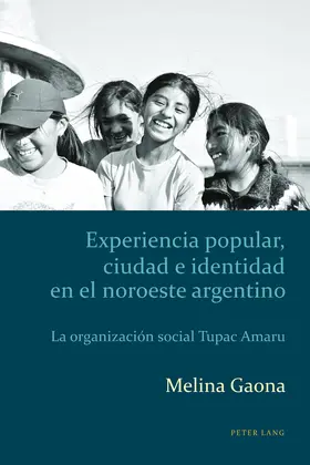 Gaona |  Experiencia popular, ciudad e identidad en el noroeste argentino | eBook | Sack Fachmedien