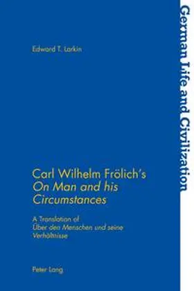 Larkin |  Carl Wilhelm Frölich¿s «On Man and his Circumstances» | Buch |  Sack Fachmedien