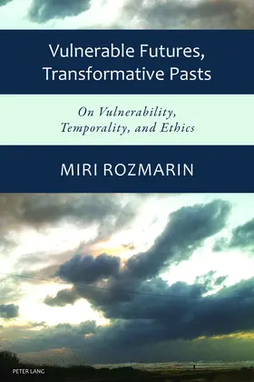 Rozmarin |  Vulnerable Futures, Transformative Pasts | eBook | Sack Fachmedien