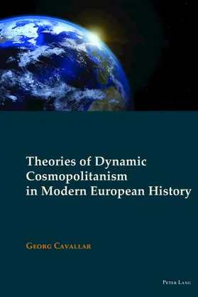 Cavallar |  Theories of Dynamic Cosmopolitanism in Modern European History | eBook | Sack Fachmedien