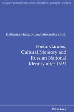 Smith / Hodgson |  Poetic Canons, Cultural Memory and Russian National Identity after 1991 | Buch |  Sack Fachmedien