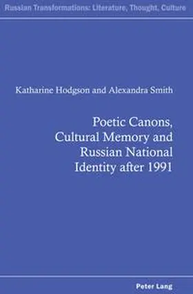 Hodgson / Smith |  Poetic Canons, Cultural Memory and Russian National Identity after 1991 | eBook | Sack Fachmedien