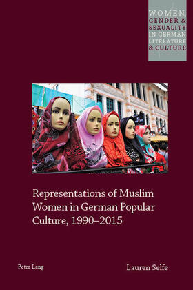 Selfe |  Representations of Muslim Women in German Popular Culture, 1990¿2015 | Buch |  Sack Fachmedien