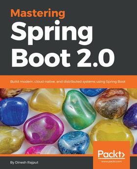 Rajput |  Mastering Spring Boot 2.0 | eBook | Sack Fachmedien