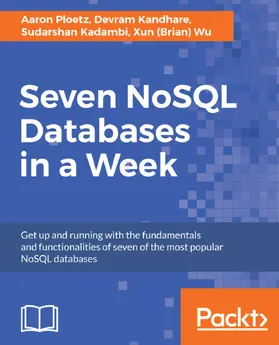 Kadambi / Wu / Kandhare |  Seven NoSQL Databases in a Week | eBook | Sack Fachmedien