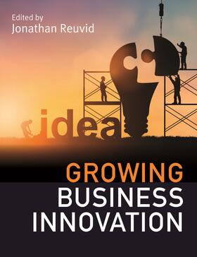 Reuvid |  Growing Business Innovation: Creating, Marketing and Monetising IP | Buch |  Sack Fachmedien