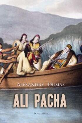 Dumas |  Ali Pacha | eBook | Sack Fachmedien