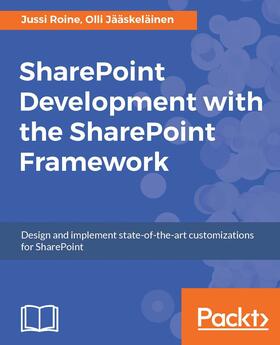 Roine / Jääskeläinen / Jaaskelainen |  SharePoint Development with the SharePoint Framework | eBook | Sack Fachmedien