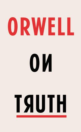 Orwell |  Orwell on Truth | Buch |  Sack Fachmedien