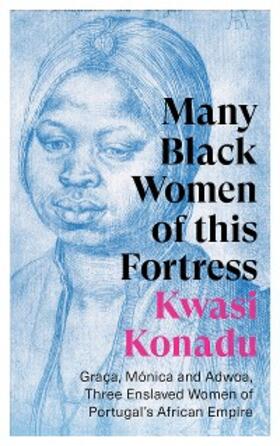 Konadu |  Many Black Women of this Fortress | eBook | Sack Fachmedien