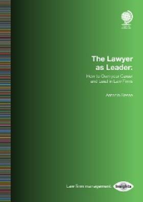 Besse |  The Lawyer as Leader: How to Own your Career and Lead in Law Firms | eBook | Sack Fachmedien