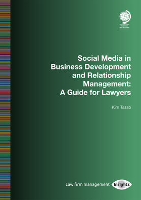Tasso |  Social Media in Business Development and Relationship Management: A Guide for Lawyers | Buch |  Sack Fachmedien