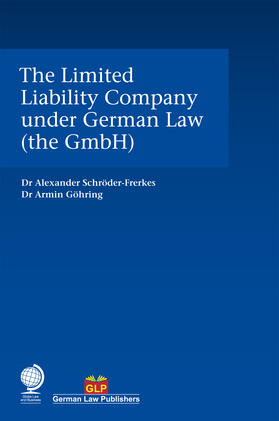 Schröder-Frerkes / Göhring |  The Limited Liability Company Under German Law (the Gmbh) | Buch |  Sack Fachmedien