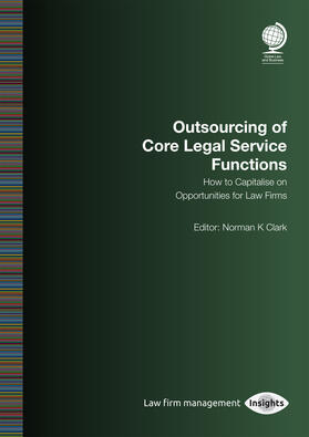 Clark |  Outsourcing of Core Legal Service Functions | Buch |  Sack Fachmedien