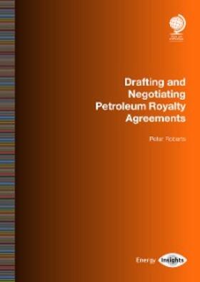 Roberts |  Drafting and Negotiating Petroleum Royalty Agreements | eBook | Sack Fachmedien