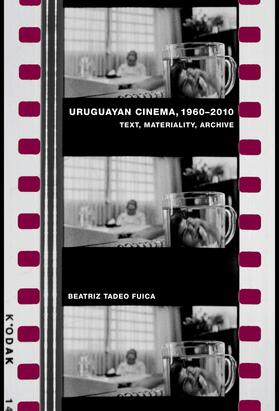 Tadeo Fuica |  Uruguayan Cinema, 1960-2010 | eBook | Sack Fachmedien