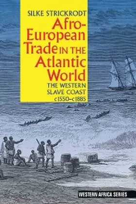 Strickrodt |  Afro-European Trade in the Atlantic World | eBook | Sack Fachmedien