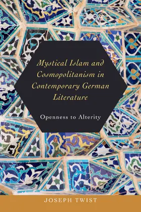 Twist |  Mystical Islam and Cosmopolitanism in Contemporary German Literature | eBook | Sack Fachmedien